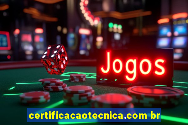 certificacaotecnica.com br